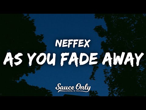 NEFFEX - As You Fade Away (Lyrics)