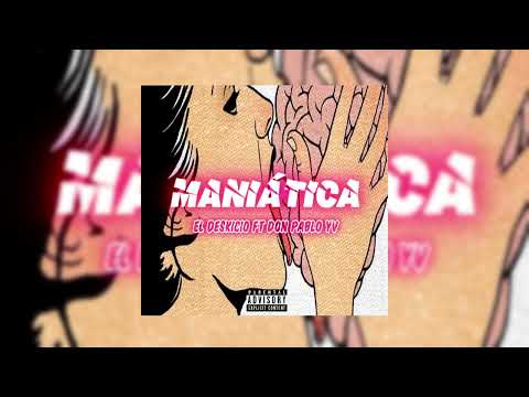 El Deskicio - Maniática ft Don Pablo Yv (Audio Oficial)