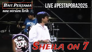Download lagu Sheila on 7  Bait Pertama (new version lirik) #pestapora2025  mp3