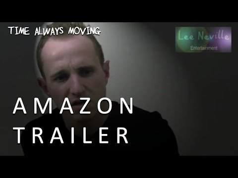 Time Always Moving Amazon Trailer