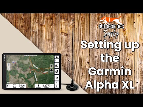 Setting up the Garmin Alpha XL