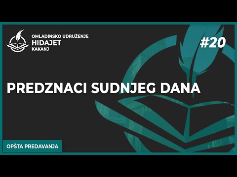 20 Predznaci Sudnjeg dana - dr. Zijad Ljakić