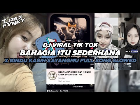 DJ BAHAGIA SEDERHANA X RINDU KASIH SAYANGMU (Slowed & Reverb) VIRAL TIK TOK 2024