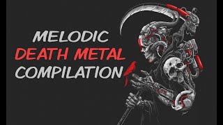 Download lagu Melodic Death Metal Compilation | 4K mp3
