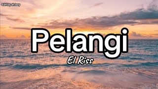 Download lagu Pelangi - El Riss mp3