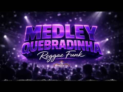 Medley Quebradinha - Reggae Funk 2026
