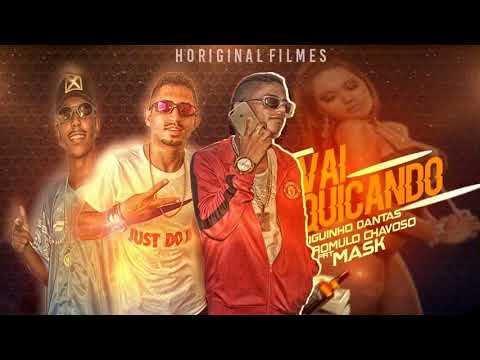 IGUINHO DANTAS E ROMULO CHAVOSO PART  MC MASK   VAI QUICANDO   MÚSICA NOVA 2017
