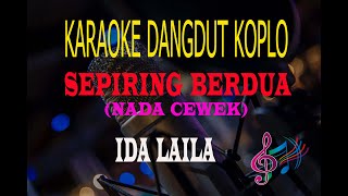 Download lagu Karaoke Sepiring Berdua Nada Cewek - Ida Laila (Karaoke Dangdut Tanpa Vocal) mp3 Download lagu Karaoke Sepiring Berdua Nada Cewek - Ida Laila (Karaoke Dangdut Tanpa Vocal) mp3