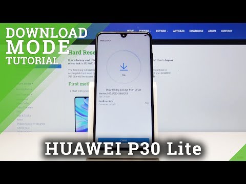 How to Enter Download Mode in HUAWEI P30 Lite – Check FRP / Update System