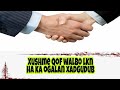 Dhirigalin Nolosha Kala Soco Ee Wll Ku So Dhawow Inshallah