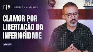 CLAMOR POR LIBERTAÇÃO DA INFERIORIDADE | CM