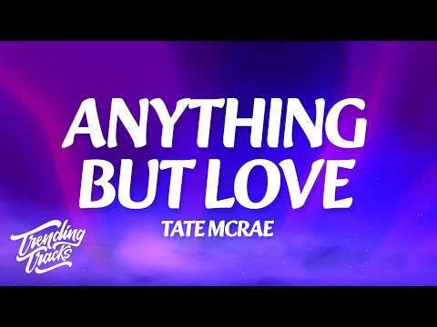 Tate McRae - ANYTHING BUT LOVE (Lyrics)