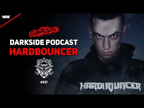 Darkside Podcast 321 - HARDBOUNCER