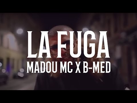 Madou Mc X B-Med - La Fuga (EXCLUSIVE Music Video) | مادو إم سي