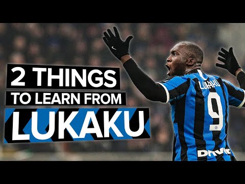 2 things EVERY striker needs to learn from LUKAKU