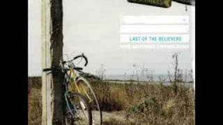 Last of the Believers - A Long Time Coming