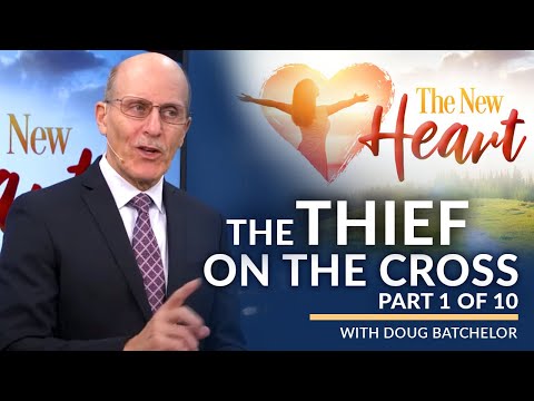 The New Heart Revival Part-1 "The Thief On The Cross" with Doug Batchelor