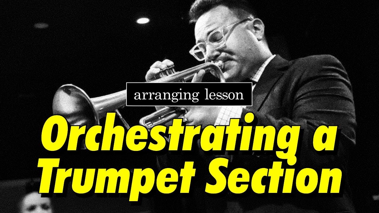 Orchestrating a Four-Trumpet Section — big-band arranging demo