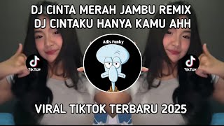 Download lagu DJ CINTA MERAH JAMBU REMIX || DJ CINTAKU HANYA KAMU AHH CINTA MERAH JAMBU VIRAL TIKTOK 2025‼️ mp3