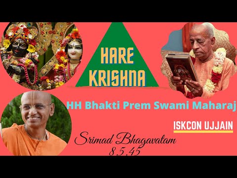 Srimad Bhagavatam 8.5.45 | HH Bhakti Prem Swami Maharaj