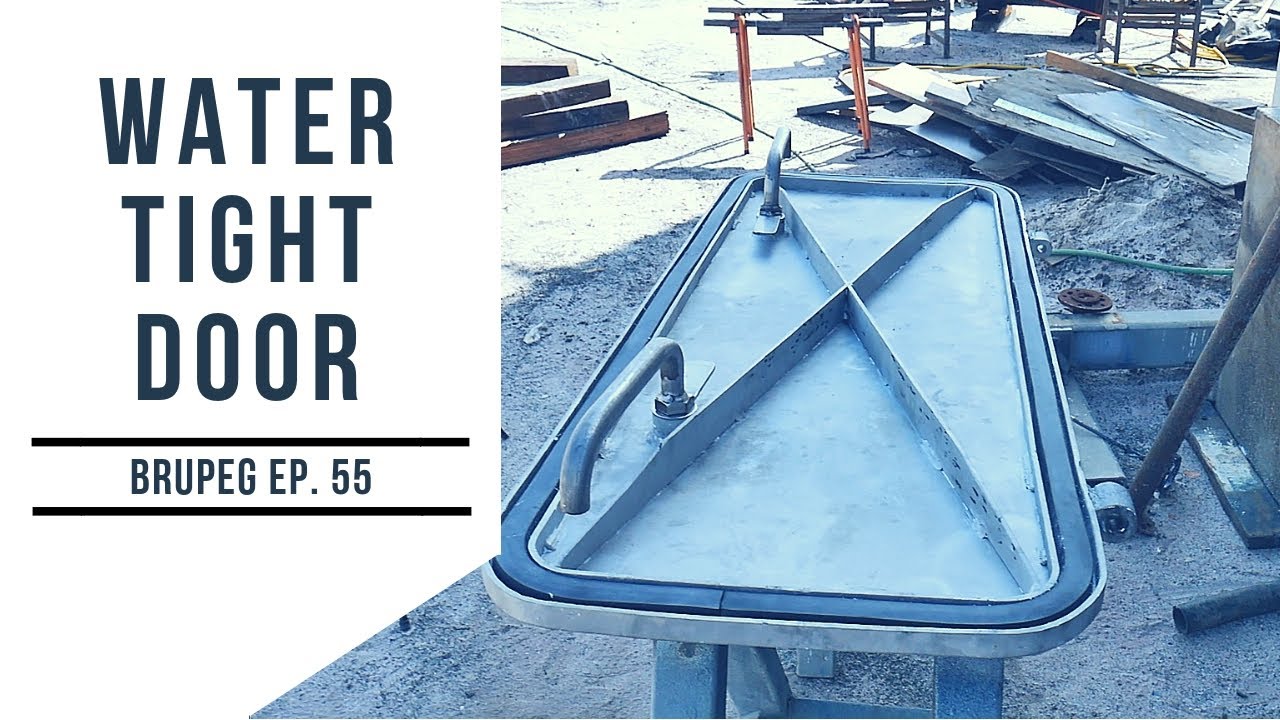 Making our Water Tight Doors - Building Brupeg EP. 55