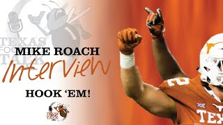 Texas Football Talk—Interview with Mike Roach-Recruiting Editor at Horns247—Hook 'Em