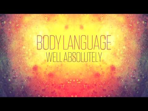 Body Language- Well Absolutely (Dubka Remix)