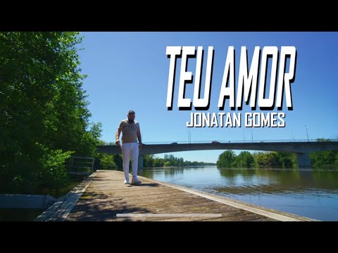 JONATAN GOMES - TEU AMOR vidio-clip oficial