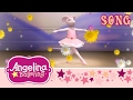 Angelina Ballerina Be A Star SONG