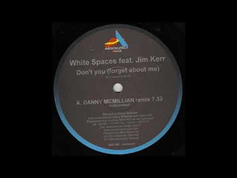 White Spaces Ft. Jim Kerr - Dont You Forget About Me Remix