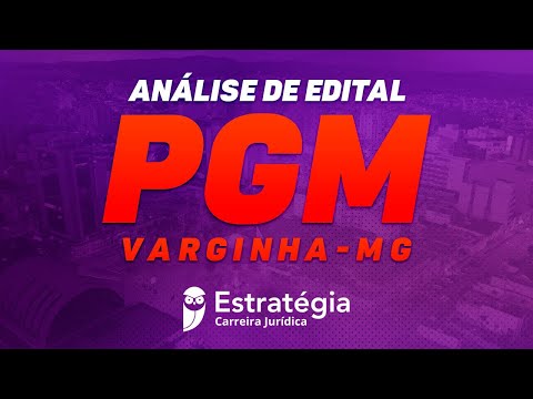 Concurso PGM Varginha MG: Análise de Edital