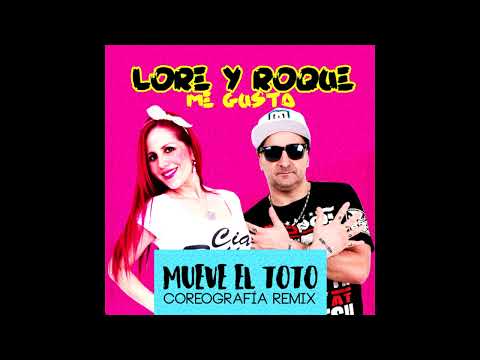 LORE Y ROQUE ME GUSTA , JUAN QUIN Y DAGO - Mueve el toto - Coreografía Remix