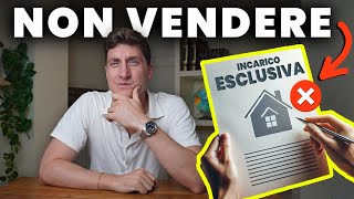 Gli AGENTI ti FREGANO | Ecco Perchè NON devi dare incarico IN ESCLUSIVA