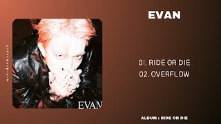 Download lagu [ FULL ALBUM ] EVAN - RIDE OR DIE mp3