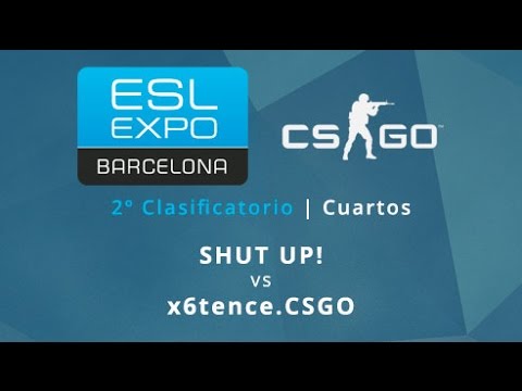 SHUT UP! vs x6tence.CSGO - Cuartos - ESL CSGO Barcelona Invitational Qualifier #2 - Español