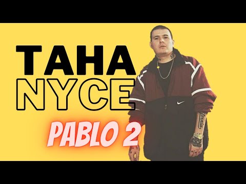 Taha Nyce - Pablo 2 (lyrics/sözleri)