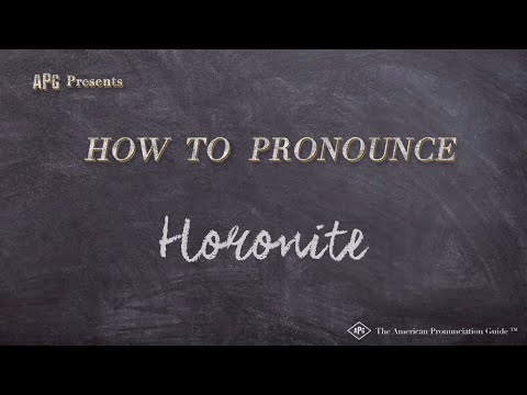 How to Pronounce Horonite (Real Life Examples!)