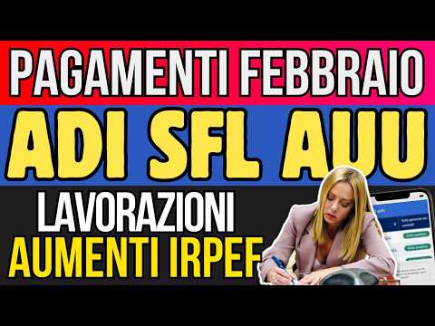 Pagamenti Febbraio Lavorazioni Assegno di Inclusione, Pensioni Aumenti Marzo Controlli SFL e AUU