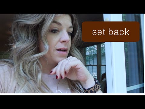 We've had some setbacks