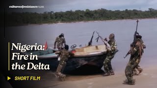 Fire in the Delta: The Struggle Against Shell in Nigeria
