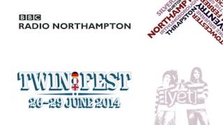Twinfest 2014 interview + [yet] Live on BBC Radio Northampton