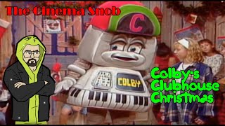 Colby's Clubhouse Christmas - The Cinema Snob