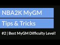NBA2K MyGM Easy, Medium or Hard Difficulty? NBA2K MyGM Tips & Tricks