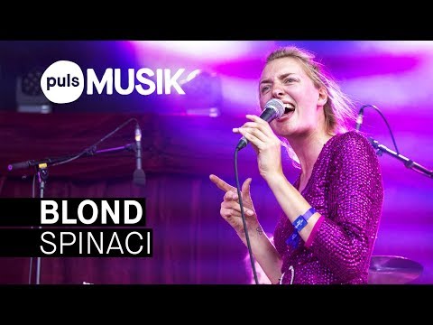 Blond - Spinaci (live beim PULS Open Air 2018)