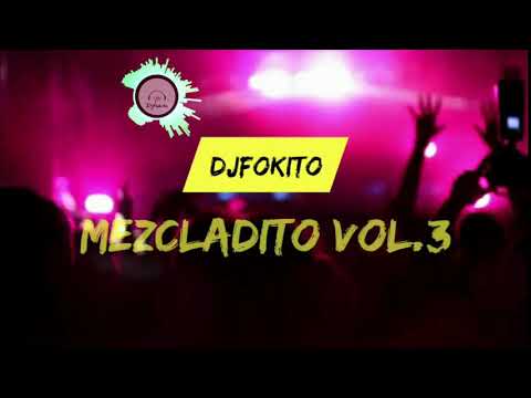 Mezcladito Volumen 3 - Cachengue y Perreo