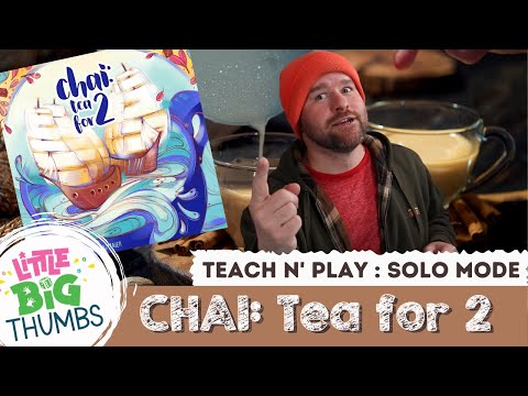 Chai: Tea for 2 - Solo Mode Teach N' Play // Little Big Thumbs