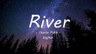 River 가사 - Charlie Puth - river (lyrics)  Eng/Kor 가사 해석