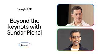 Beyond the keynote with Sundar Pichai