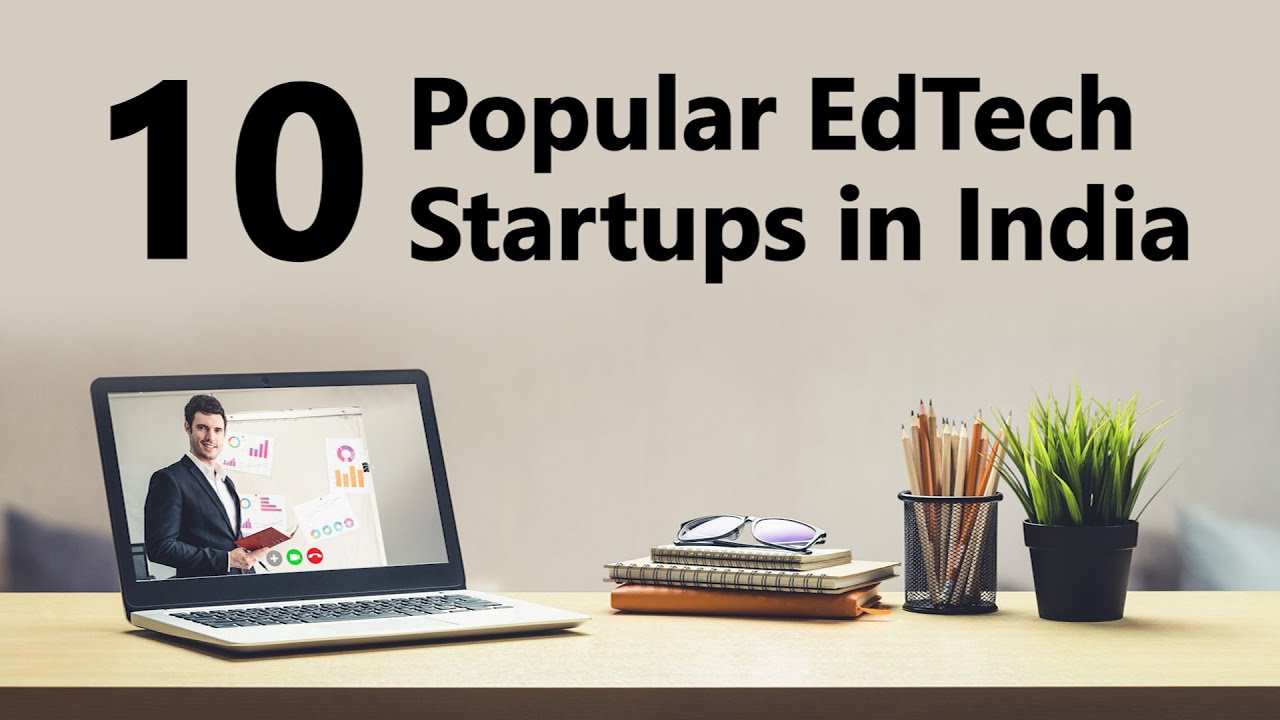 10 Popular EdTech Startups in India
