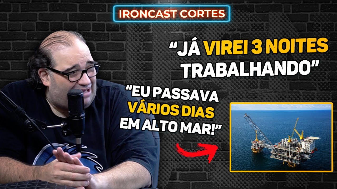 SERJÃO CONTA COMO FOI A SUA EXPERIÊNCIA EM TRABALHAR COM PETRÓLEO – IRONCAST CORTES